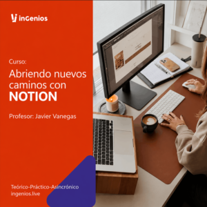 Abriendo nuevos caminos con Notion